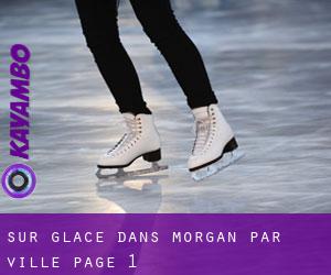 Sur glace dans Morgan par ville - page 1