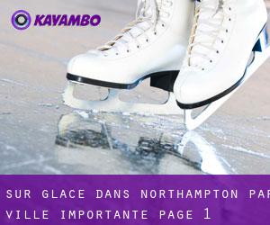 Sur glace dans Northampton par ville importante - page 1