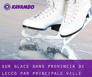 Sur glace dans Provincia di Lecco par principale ville - page 1
