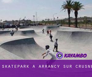 Skatepark à Arrancy-sur-Crusne