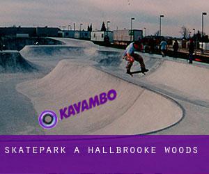Skatepark à Hallbrooke Woods
