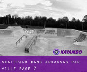 Skatepark dans Arkansas par ville - page 2