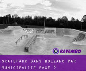 Skatepark dans Bolzano par municipalité - page 3
