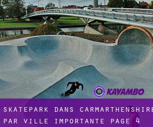 Skatepark dans Carmarthenshire par ville importante - page 4