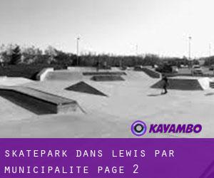 Skatepark dans Lewis par municipalité - page 2