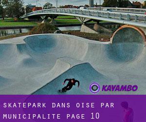 Skatepark dans Oise par municipalité - page 10