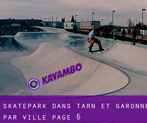 Skatepark dans Tarn-et-Garonne par ville - page 6