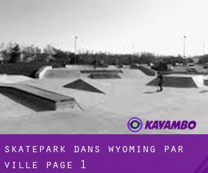 Skatepark dans Wyoming par ville - page 1