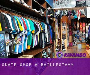 Skate shop à Baillestavy