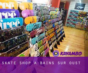 Skate shop à Bains-sur-Oust