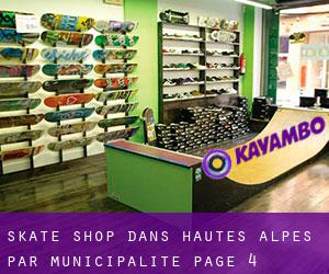 Skate shop dans Hautes-Alpes par municipalité - page 4