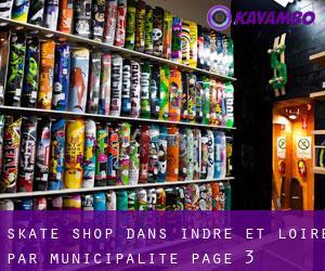 Skate shop dans Indre-et-Loire par municipalité - page 3