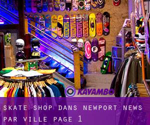 Skate shop dans Newport News par ville - page 1