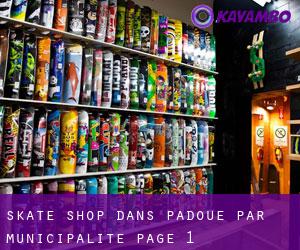 Skate shop dans Padoue par municipalité - page 1
