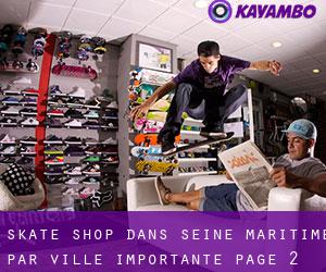 Skate shop dans Seine-Maritime par ville importante - page 2