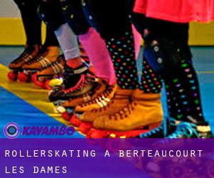 Rollerskating à Berteaucourt-les-Dames