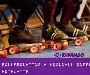 Rollerskating à Hucknall under Huthwaite