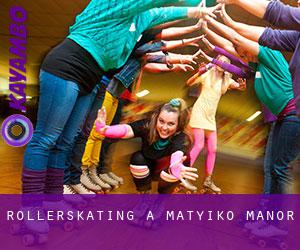 Rollerskating à Matyiko Manor