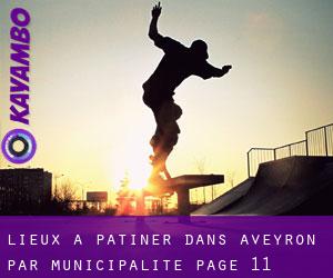 lieux à patiner dans Aveyron par municipalité - page 11
