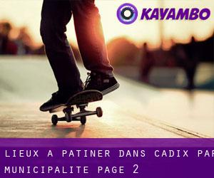 lieux à patiner dans Cadix par municipalité - page 2