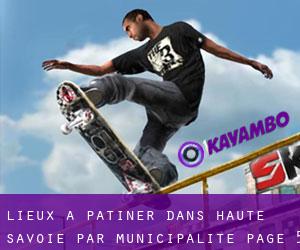 lieux à patiner dans Haute-Savoie par municipalité - page 5